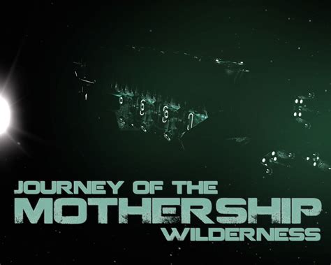 Journey of the Mothership Wilderness: A sci.